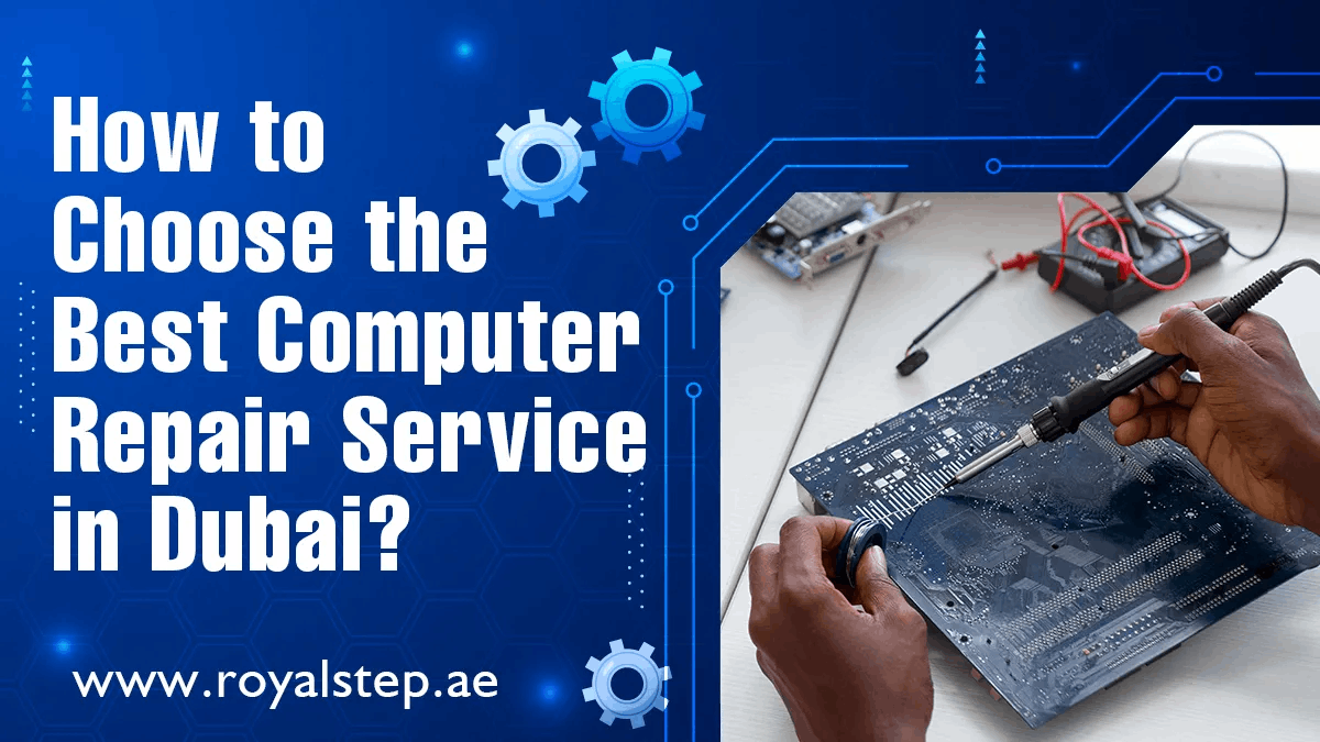 How to Choose the Best Computer Repair Service in Dubai?