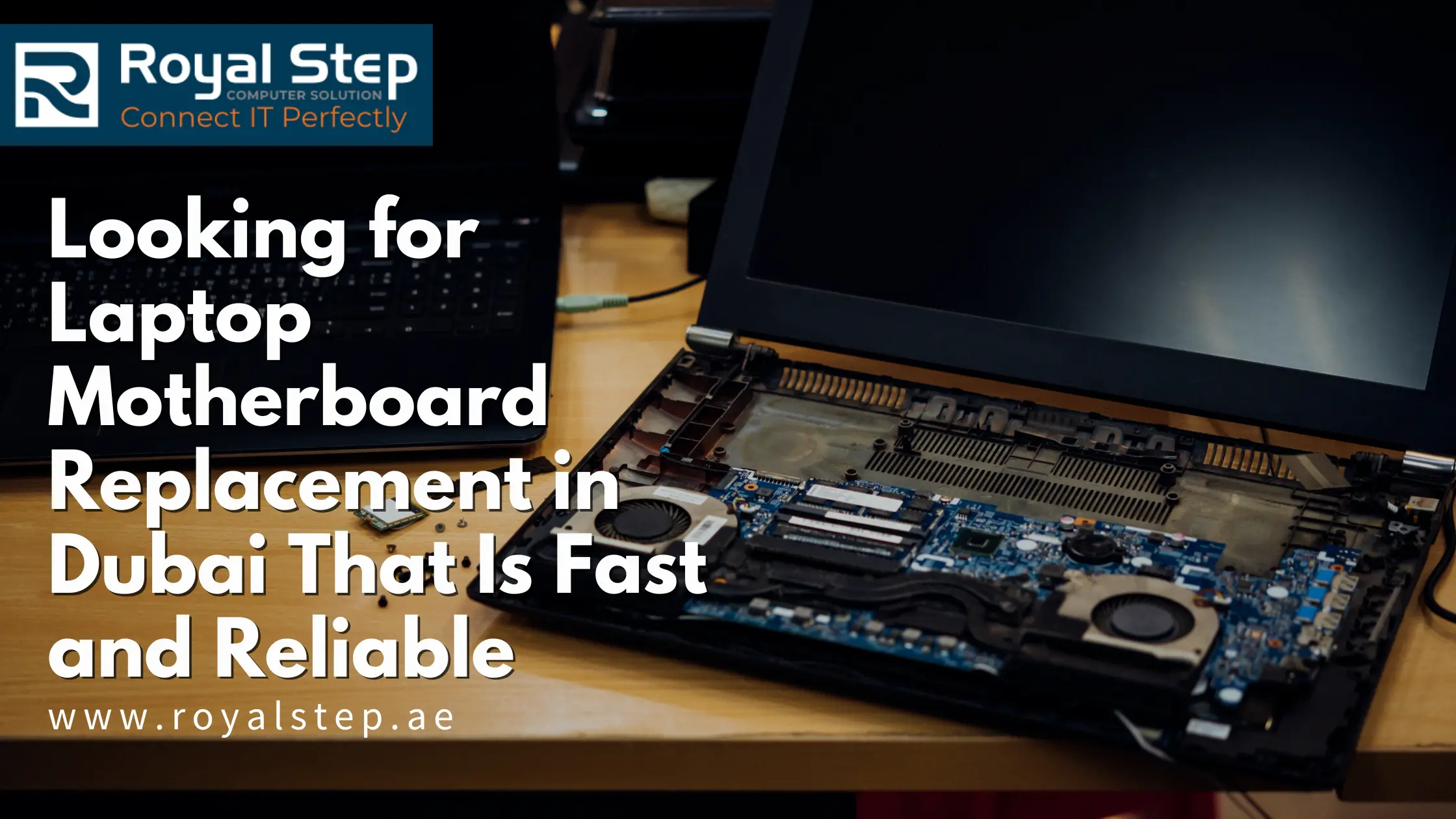 Looking for Laptop Motherboard Replacement in Dubai That Is Fast and Reliable