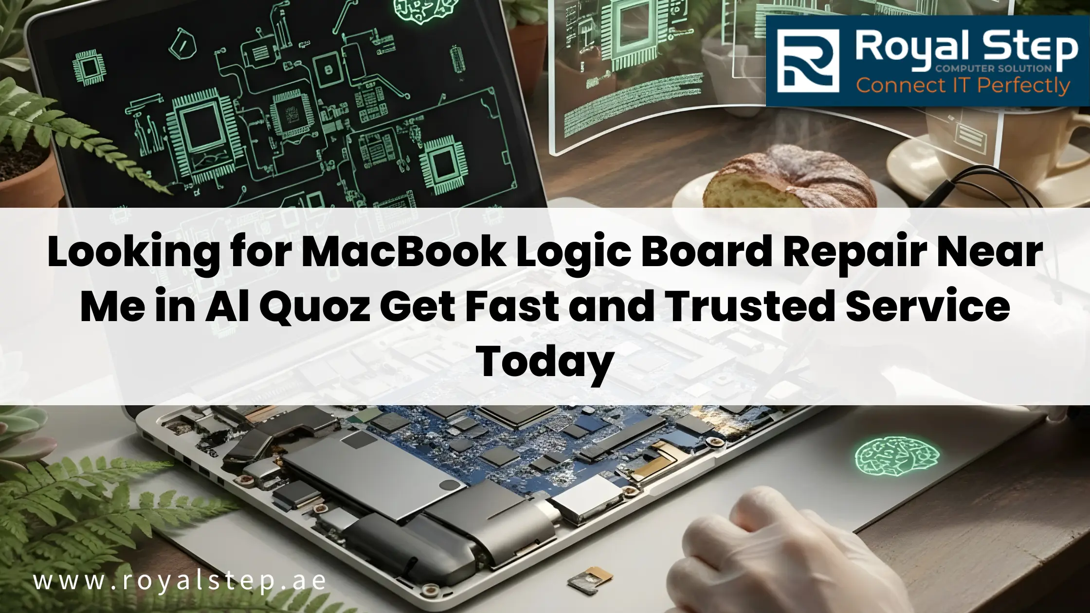 Looking for MacBook Logic Board Repair Near Me in Al Quoz Get Fast and Trusted Service Today